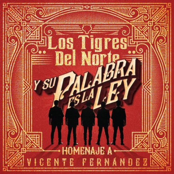 Los Tigres Del Norte Y Su Palabra Es La Ley Homenaje A Vicente Fernández, 2020