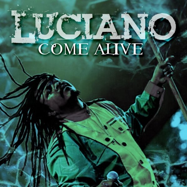 LUCIANO Come Alive, 2016