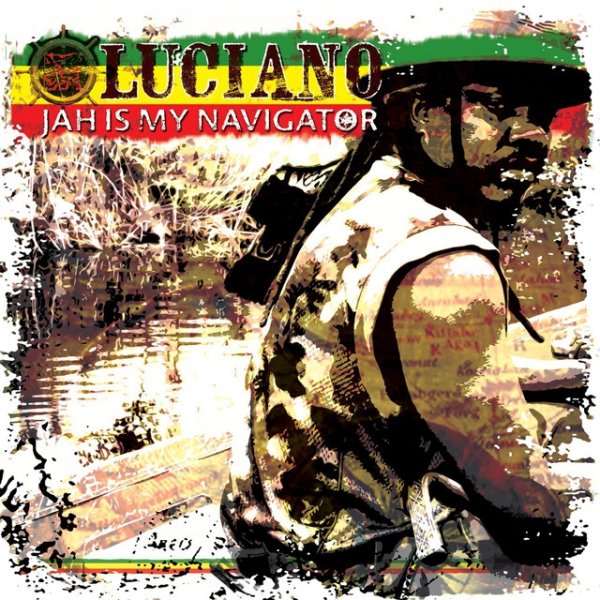 LUCIANO Jah Is My Navigator, 2008