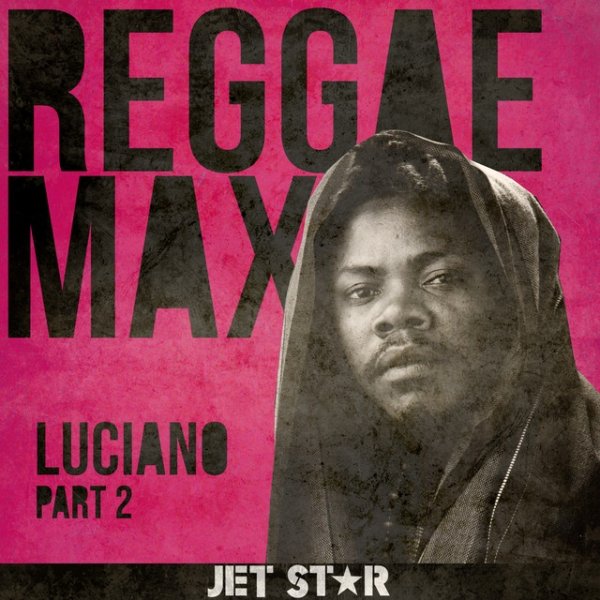 Reggae Max Part 2: Luciano Album 