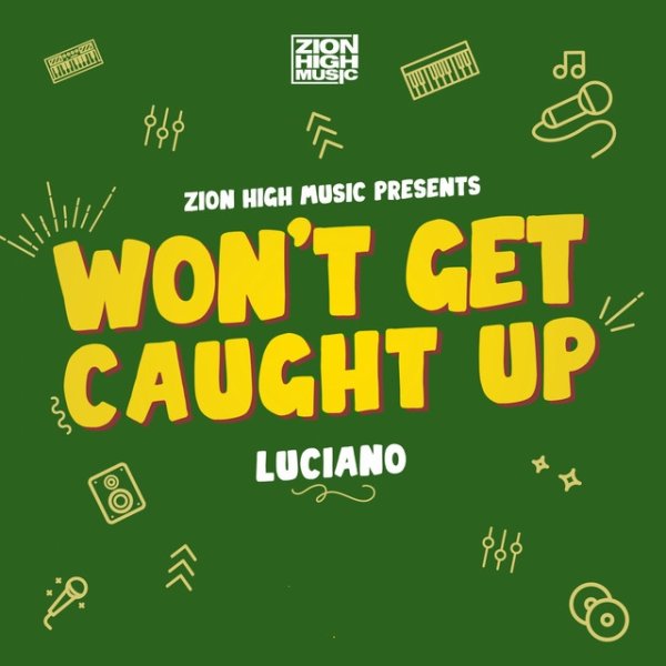 Won't Get Caught Up Album 