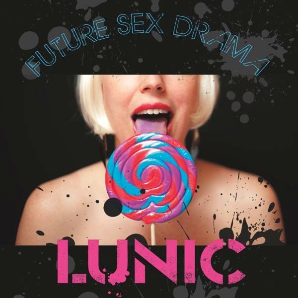 Album Lunic - Future Sex Drama