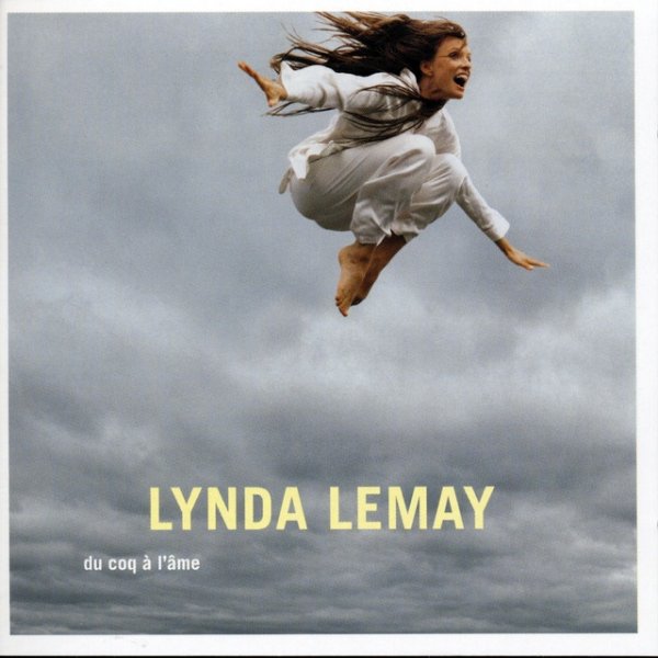 Lynda Lemay Du coq à lâme, 2000