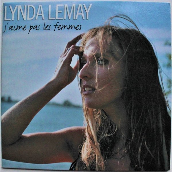 Lynda Lemay J'Aime Pas Les Femmes, 2003