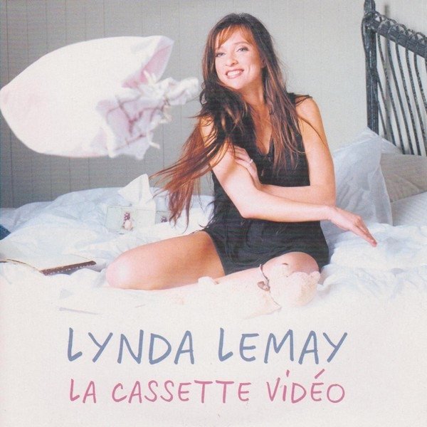 Lynda Lemay La Cassette Vidéo, 2002