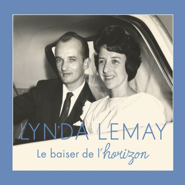 Lynda Lemay Le baiser de l'horizon, 2023