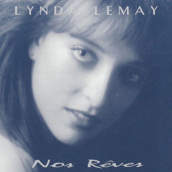 Album Lynda Lemay - Nos Reves