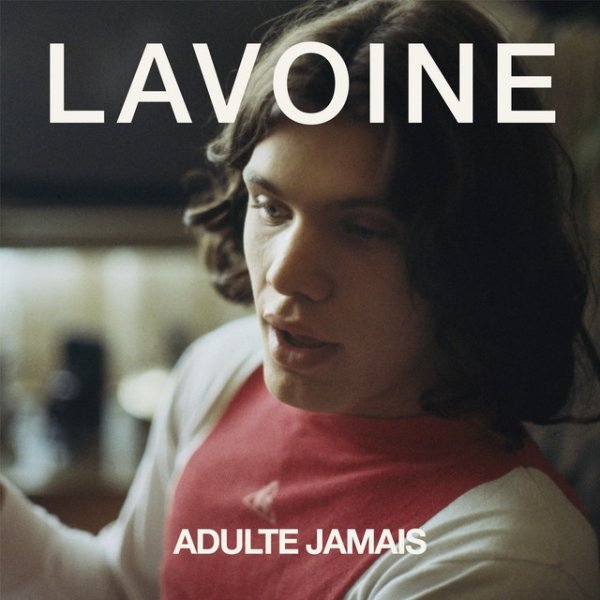 Marc Lavoine Adulte jamais (Réédition), 2022