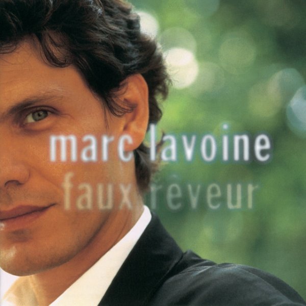 Album Marc Lavoine - Faux rêveur