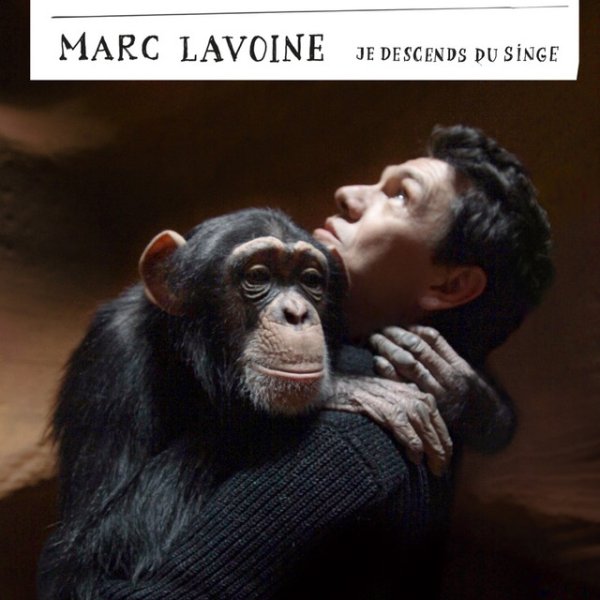 Marc Lavoine Je Descends Du Singe, 2012