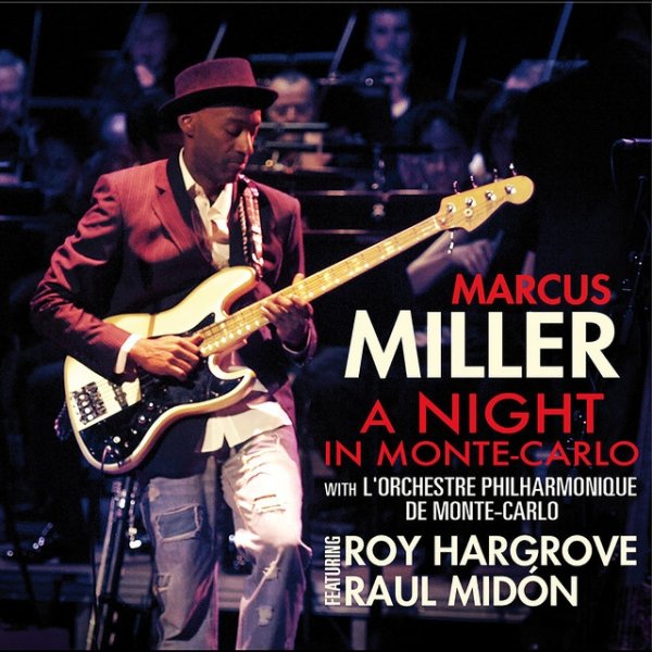 Marcus Miller A Night in Monte-Carlo, 2010