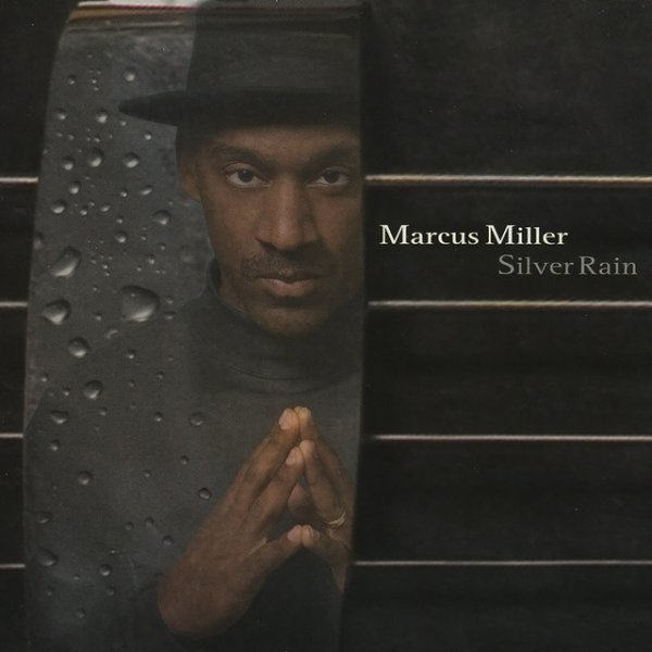 Marcus Miller Silver Rain, 2005