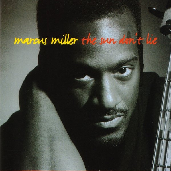 Marcus Miller The Sun Don't Lie, 1993