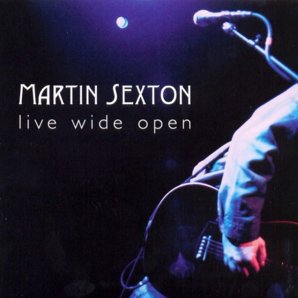 Martin Sexton Live Wide Open, 2002