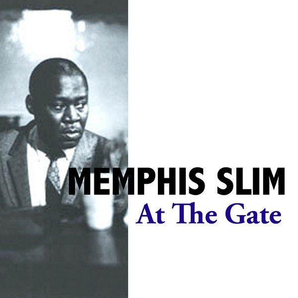 Memphis Slim At the Gate, 2019