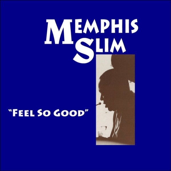 Album Memphis Slim - Feel so Good