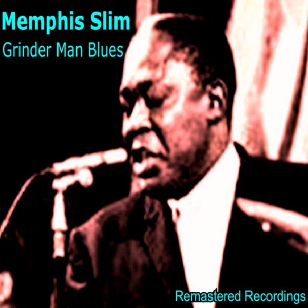 Grinder Man's Blues Album 