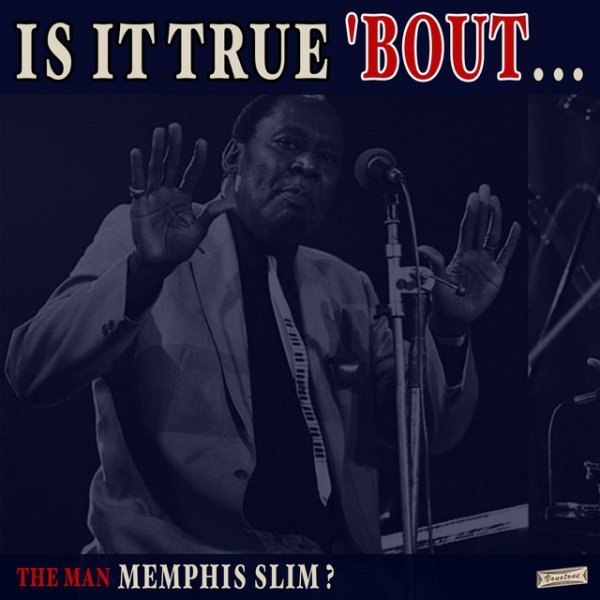 Memphis Slim Is it True 'Bout the Man Memphis Slim?, 2020