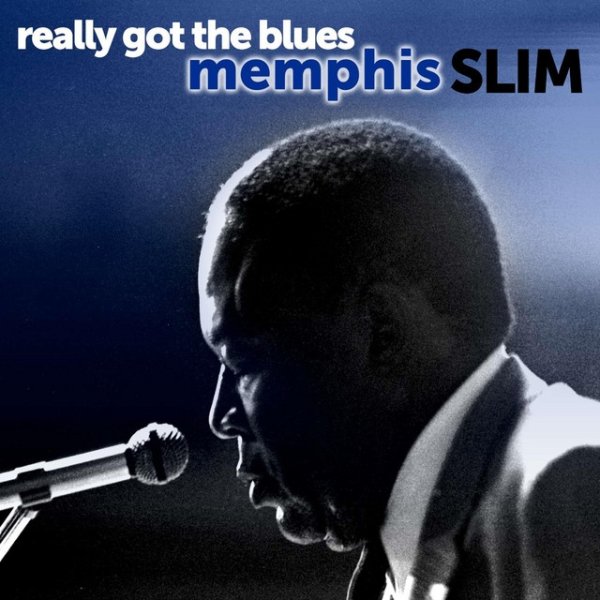 Album Memphis Slim - Really Got the Blues