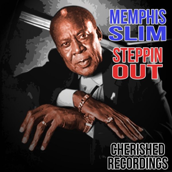 Memphis Slim Steppin Out, 2019