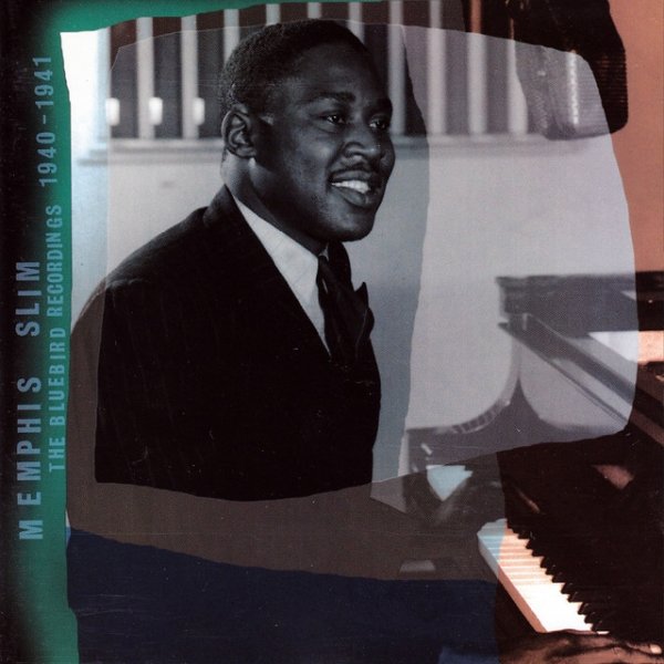 Memphis Slim The Bluebird Recordings 1940-1941, 2019