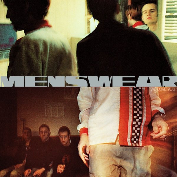 Menswear We Love You, 1996