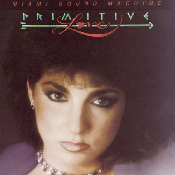 Miami Sound Machine Primitive Love, 1985