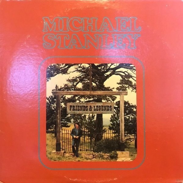 Album Michael Stanley - Friends And Legends