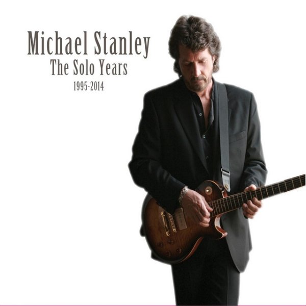 Michael Stanley The Solo Years 1995-2014, 2016