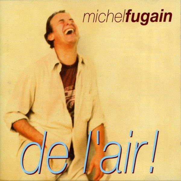 Michel Fugain De l'Air de l'air, 1998