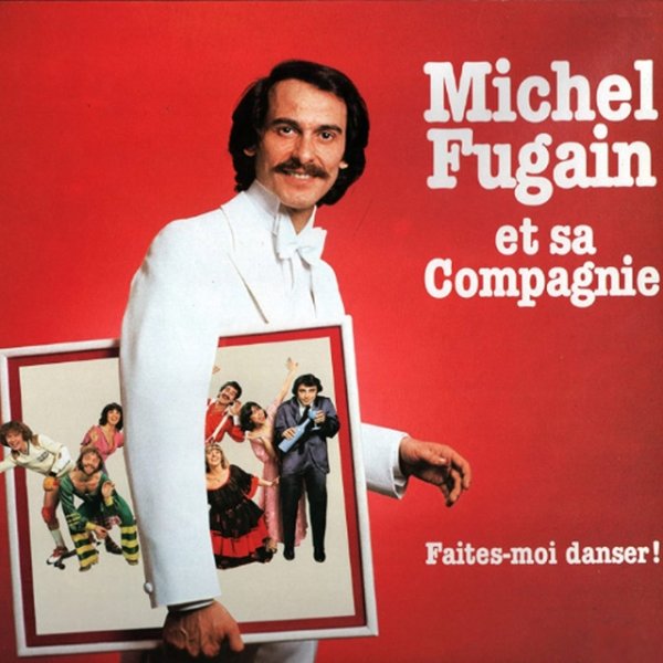 Michel Fugain Faites moi danser (Et sa compagnie), 1978