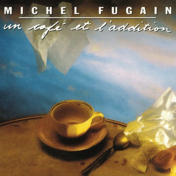 Album Michel Fugain - Un café et l