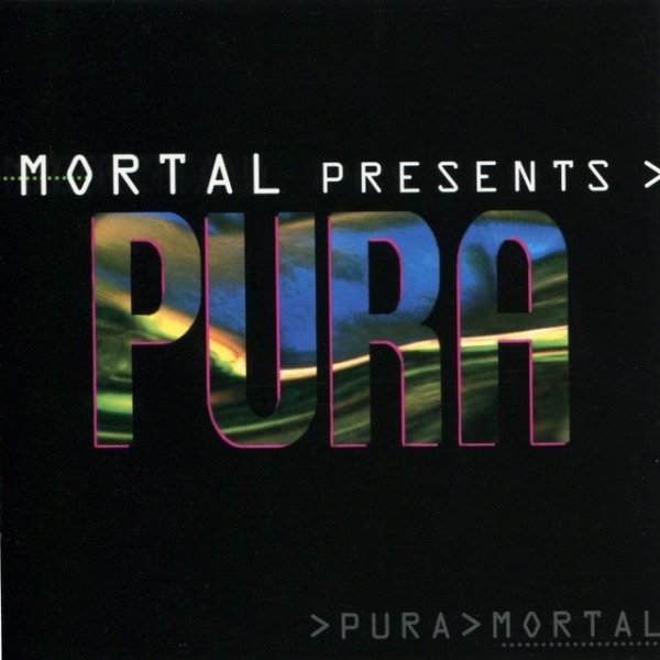 Mortal Pura, 1995