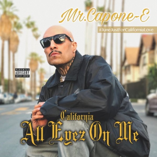 Mr. Capone-e California Love: All Eyez on Me, 2017