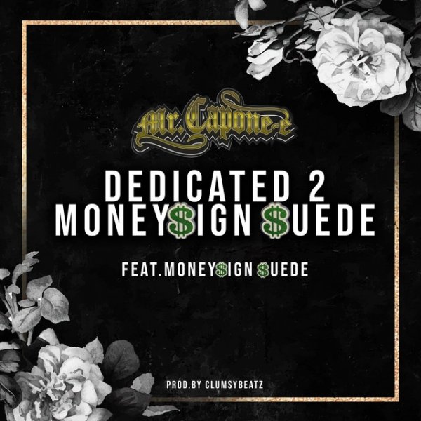 Mr. Capone-e Dedicated 2 MoneySign Suede, 2024