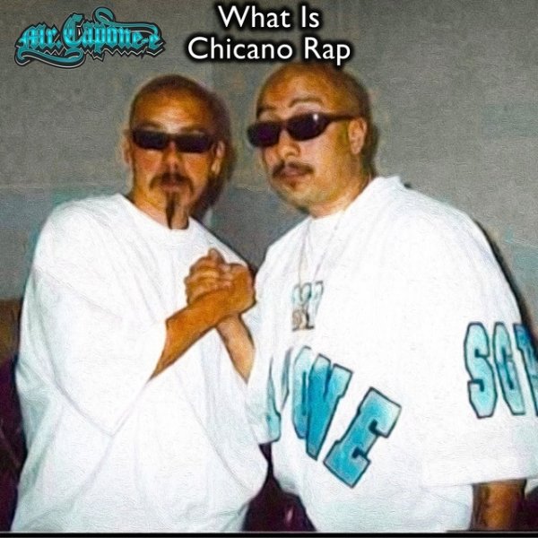 What Is Chicano Rap - album