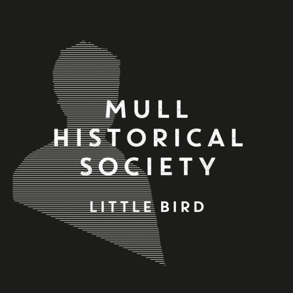 Mull Historical Society Little Bird, 2019