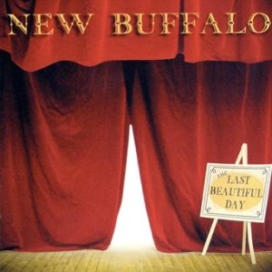 New Buffalo The Last Beautiful Day, 2004