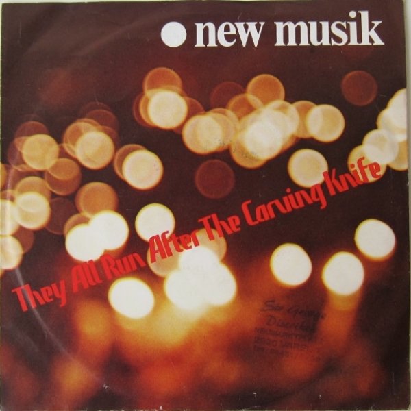 New Musik They All Run After The Carving Knife, 1981