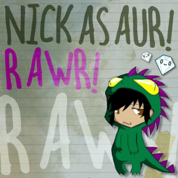 nickasaur! Rawr!, 2008