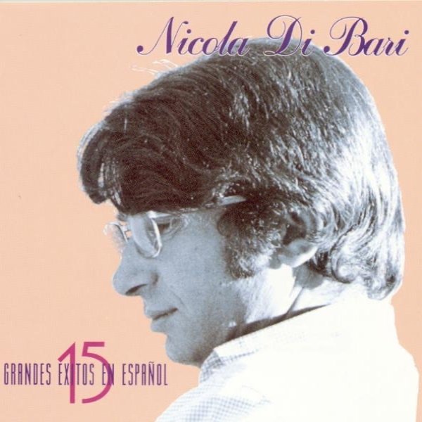 Nicola Di Bari: 15 Exitos en Espanol - album