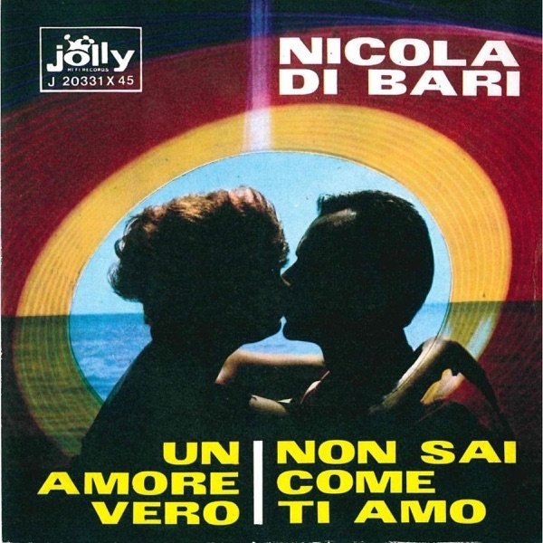 Non sai come ti amo / Un amore vero - album