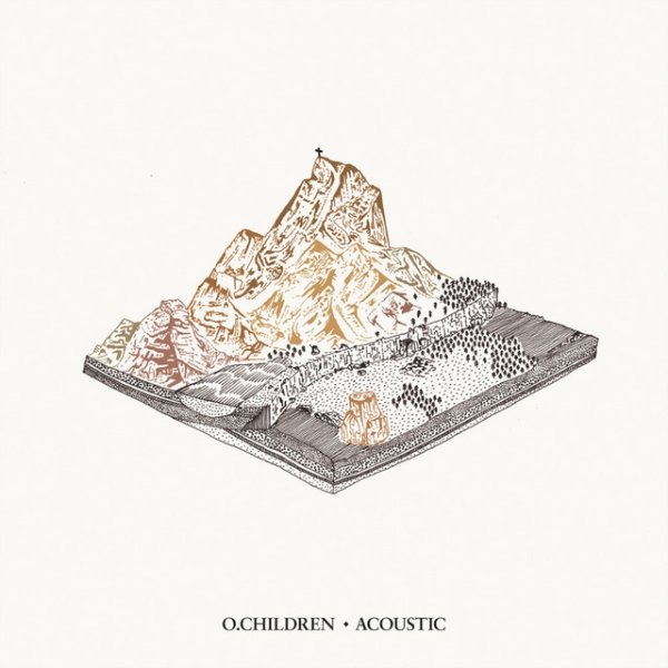 Album O. Children - Acoustic