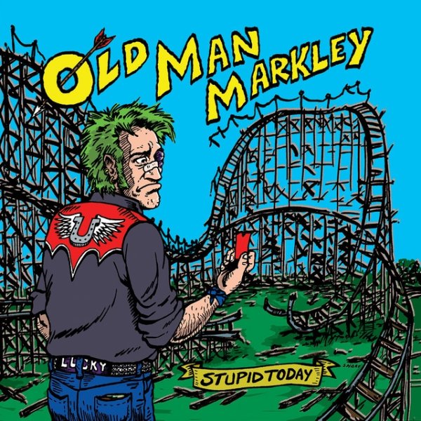 Old Man Markley Stupid Today, 2014