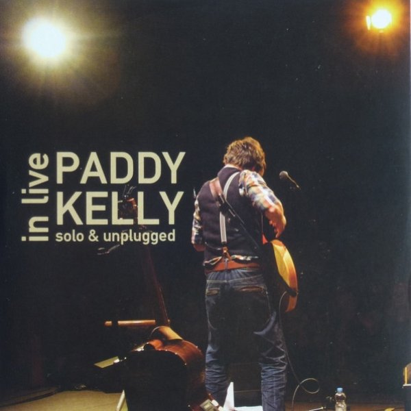 Paddy Kelly In Live (Solo & Unplugged), 2013