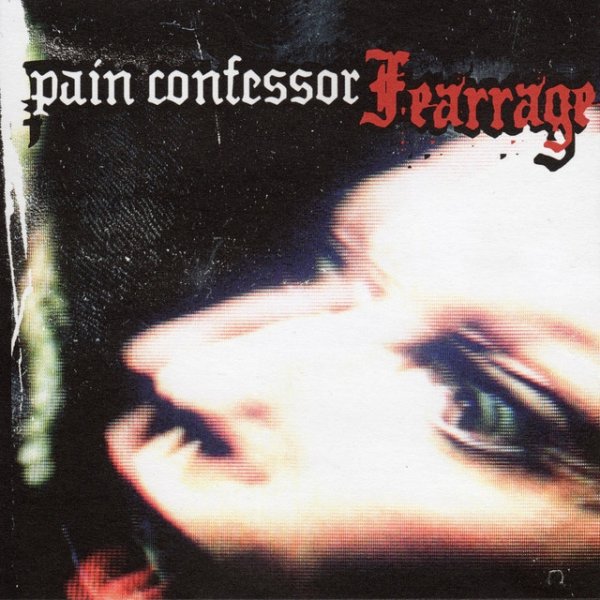 Pain Confessor Fearrage, 2006