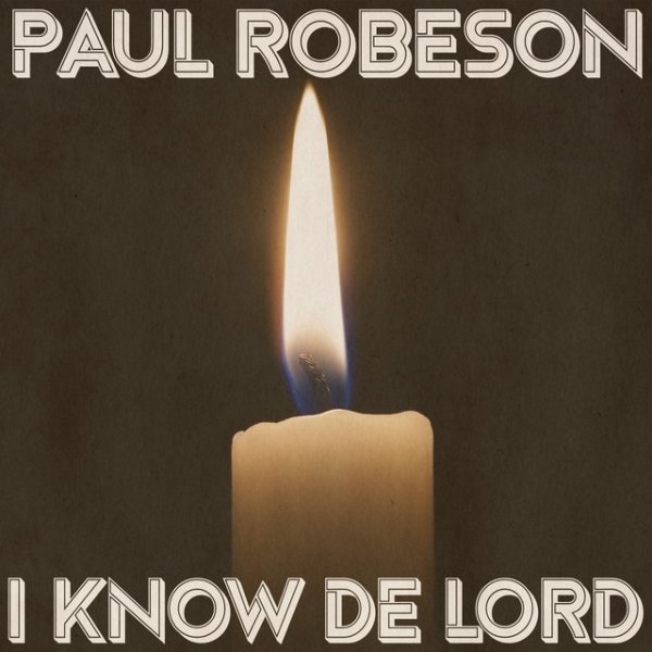 Paul Robeson I Know De Lord, 2023