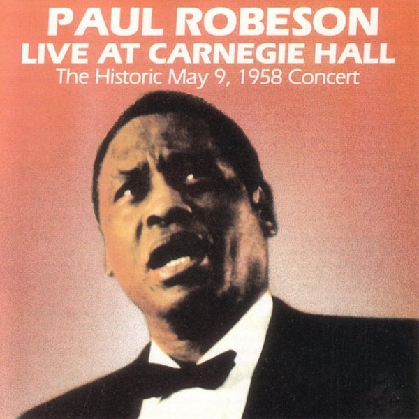 Paul Robeson Live At Carnegie Hall, 2006