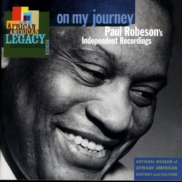 On My Journey: Paul Robeson's Independent Recordings Album 