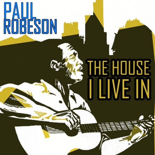 Paul Robeson The House I Live In, 2014